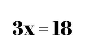The equation 3x = 18